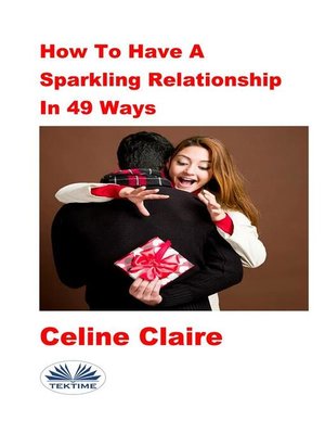 cover image of How to Have a Sparkling Relationship In 49 Ways